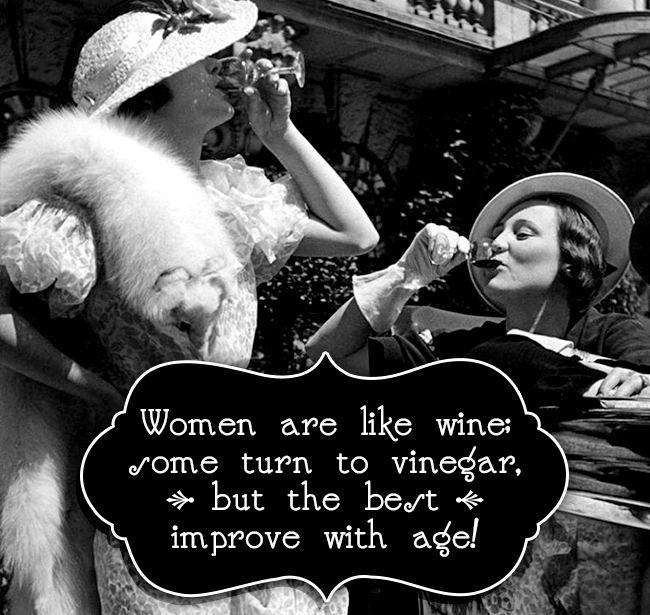 VeroBeachWFF's tweet photo. Women are like wine - some turn to vinegar, but the best improve with age! #vbwff https://t.co/af48I30clB