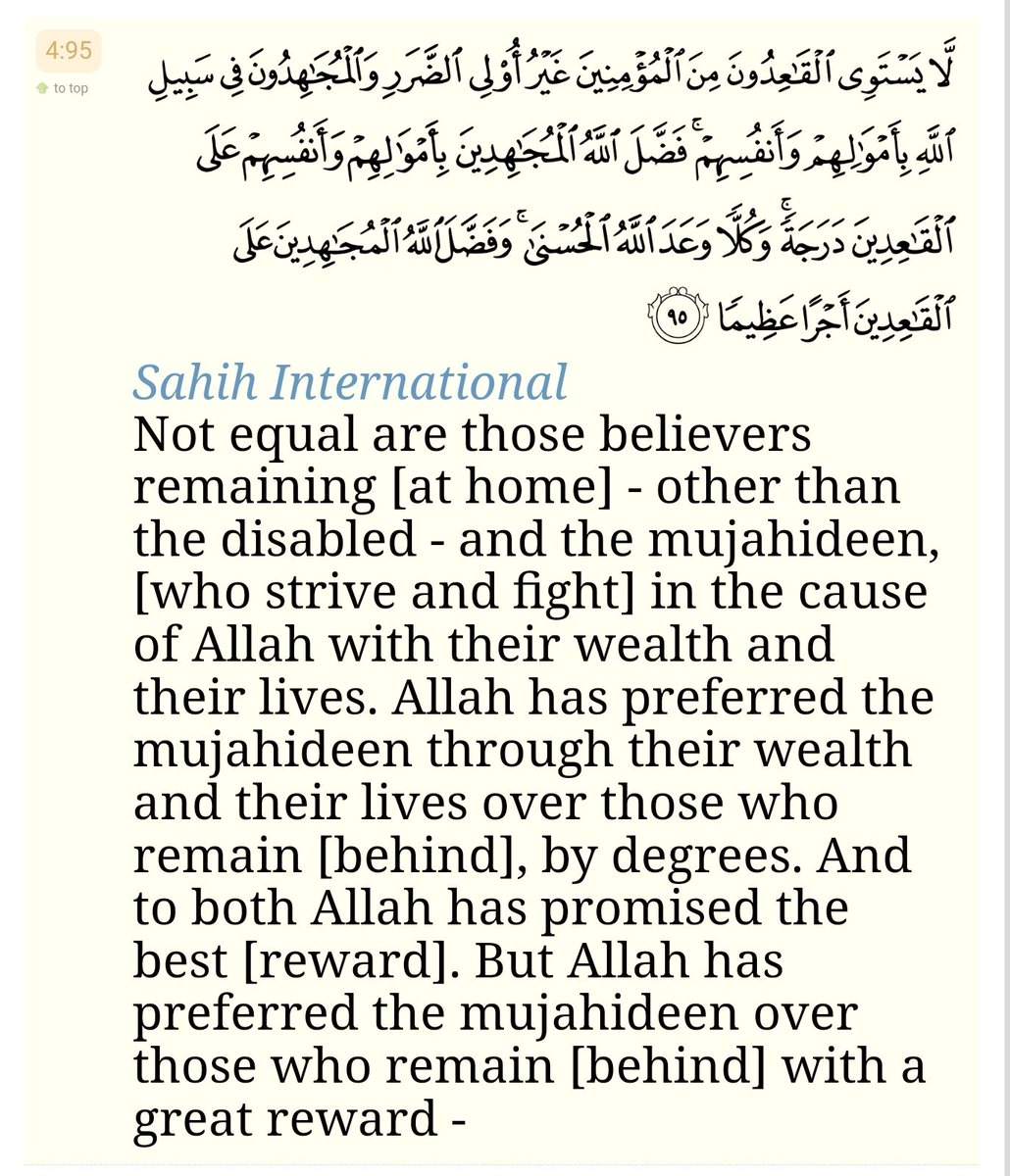 Not equal are those who stay behind and those who fight. Those who fight are superior https://legacy.quran.com/4/95&nbsp;