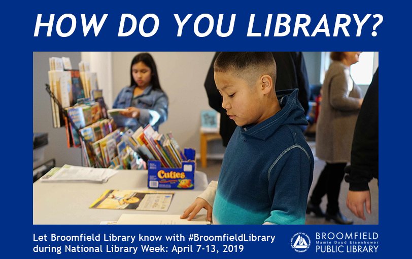 broomfield's tweet photo. It's #NationalLibraryWeek! Let Broomfield know via video, photo, or testimonial how the library makes the community stronger. Post your answers all week with #BroomfieldLibrary and tag @broomfield. https://t.co/sAV8lsEoCU