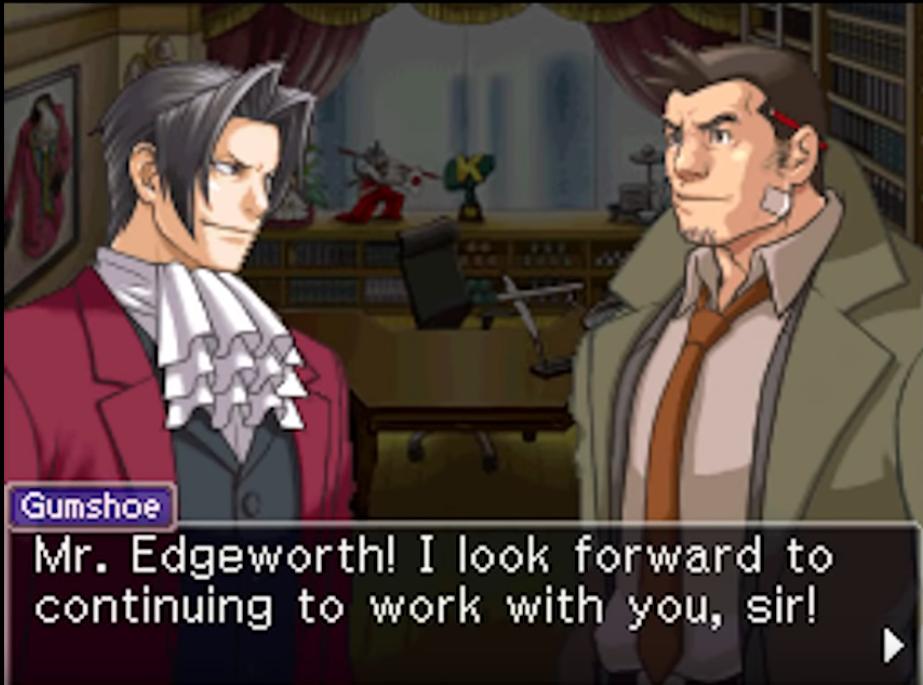 AWW LOOK, YOU FINALLY LEARNED HOW TO BE NICE TO HIM.Today is Gumshoe Apprec...