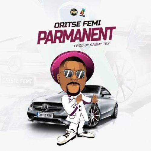 orras_ent's tweet photo. Download Music Oritse Femi “Parmanent” https://t.co/EPK55x18qb https://t.co/zv8rReUIuD