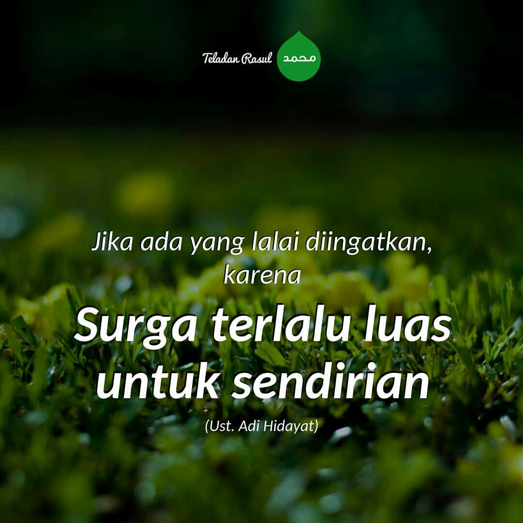 Yuk saling mengingatkan, agar bersama-sama menuju surga . . . #TeladanRasul