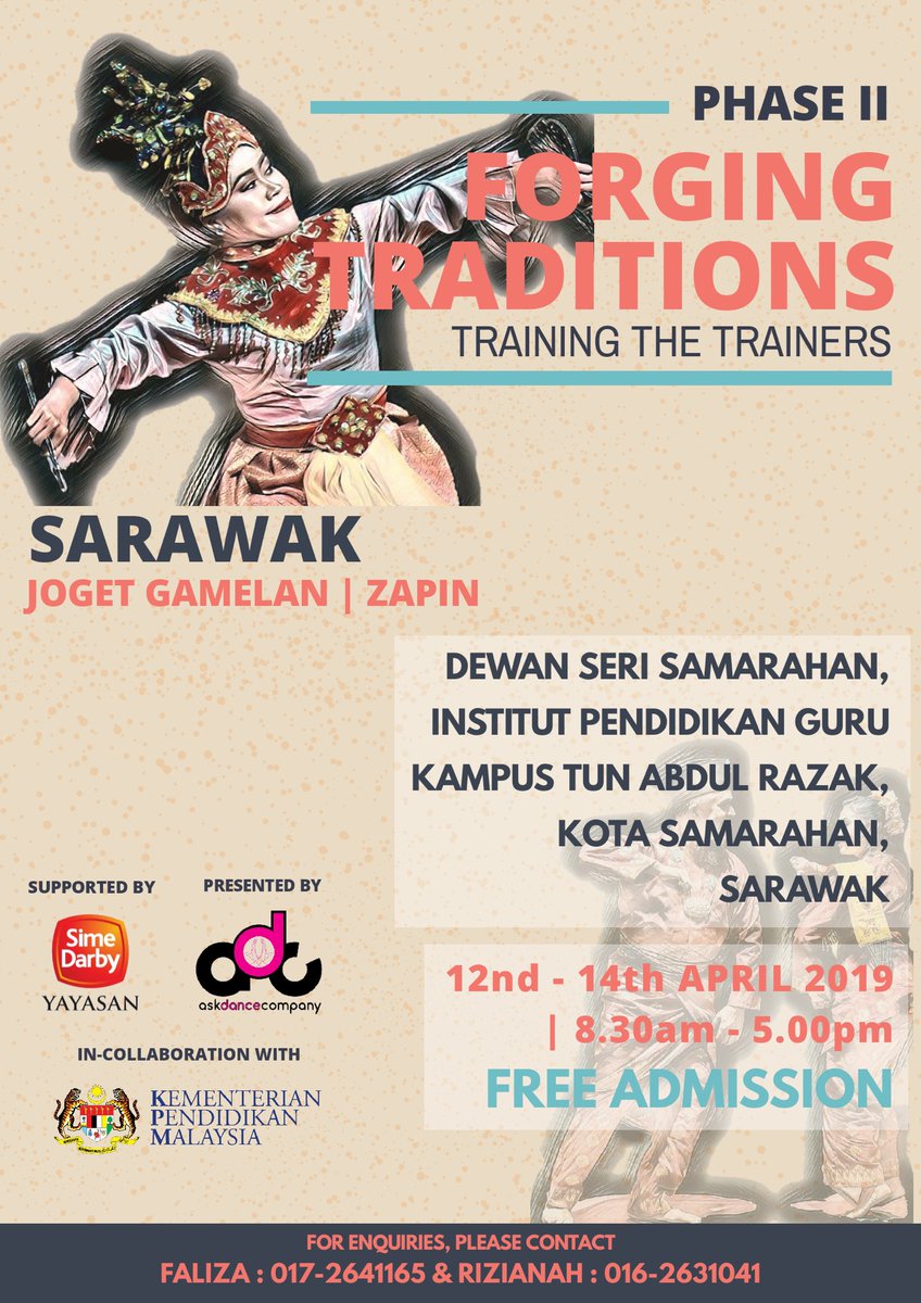 Happening this Friday till Sunday at Kota Samarahan, Sarawak!
Forging Traditions Phase II:
Joget Gamelan and Zapin workshops by ASK Dance Company, supported by Sime Darby, admission is FREE!