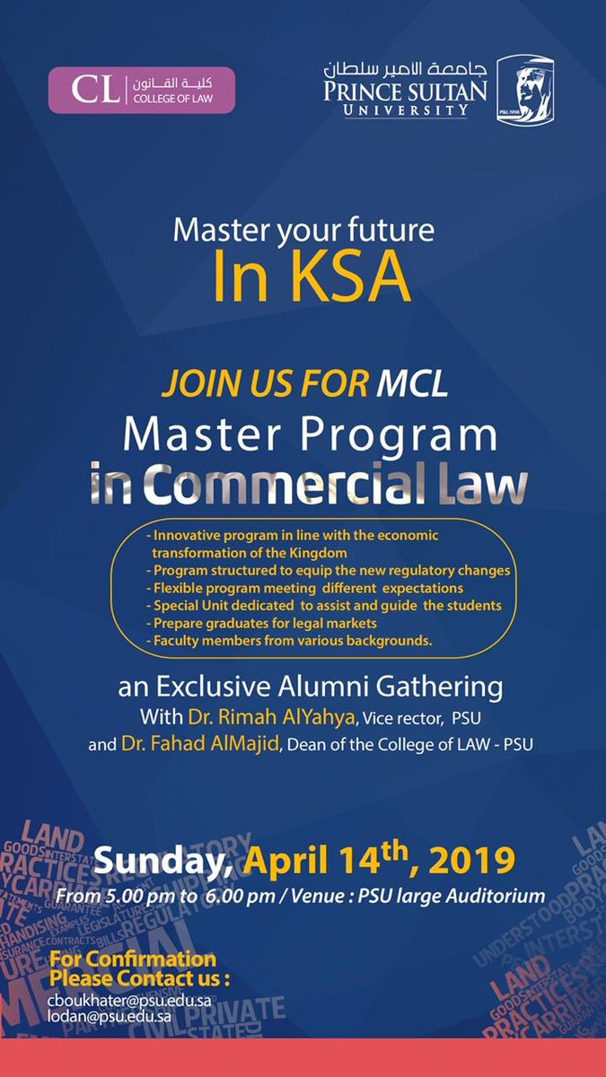 Master you future in KSA! 
Join us for MCL master program in Commercial Law.
On Sunday April 14th,
At 5:00 pm to 6:00 pm,
In PSU large auditorium.