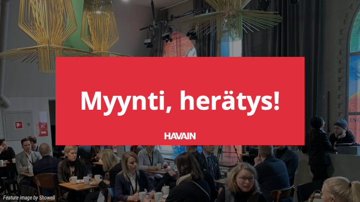 Havain_FI's tweet image. Miten herätät myyntisi talviunilta NYT, kun kevät koittaa? Pyyhi unihiekat silmistä partnerimme Showellin myyntitapahtumasta keräämillämme neuvoilla: bit.ly/2FgZcBv #myynti #showell #b2b #myyntiesitys