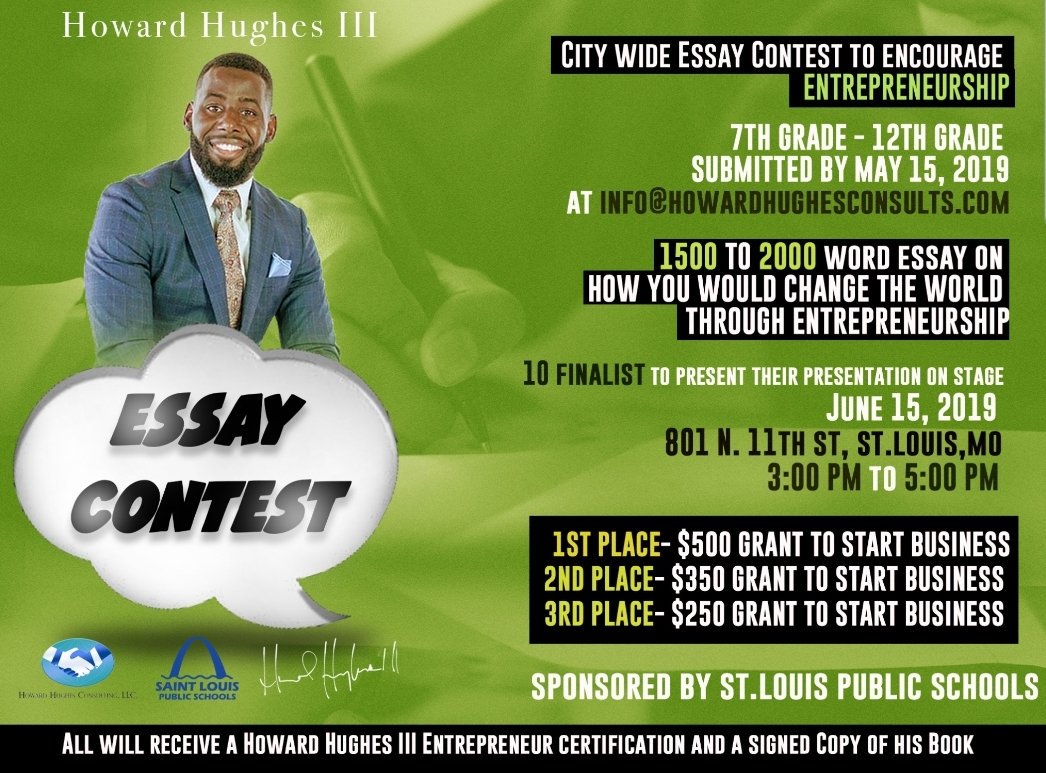 MogulHughes's tweet photo. Essays must be submitted by May 15, 2019 to Info@HowardHughesConsults.com 

Title: “How I Would Change The World Through Entrepreneurship” 
Presentation and Awards show will be June 15, 2019 3-5PM @ 801 N. 11TH STREET . Downtown ST. LOUIS
#Essaywrittingservices #FoxNews #Stlouis https://t.co/SxelD4iZMu