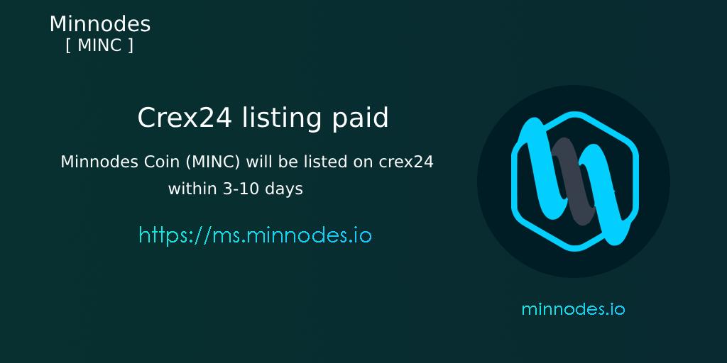 Minnodes1's tweet photo. According to the announced roadmap, we will list it to crex24 this month and we have done that.
We paid fees and Minnodes Coin (MINC) will be listed within 3-10 days https://t.co/RQ1DaeeKAD