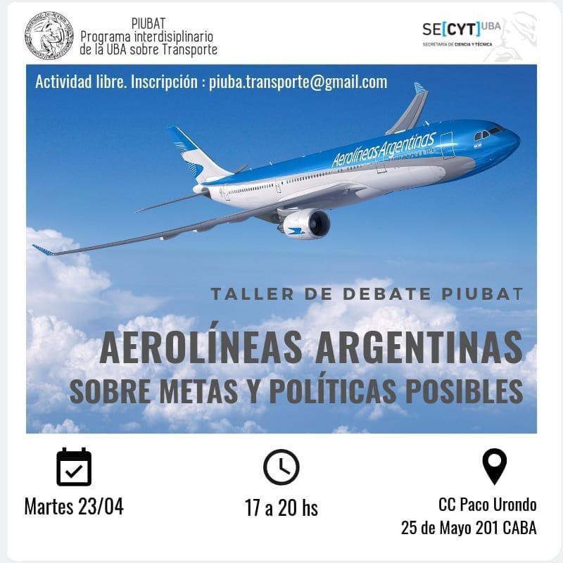 TransitoAereoAr's tweet photo. #Martes 23/4 Jornada #Piubat en @UBAonline @Aerolineas_AR "Sobre metas y políticas posibles". https://t.co/sYxOMADsaf