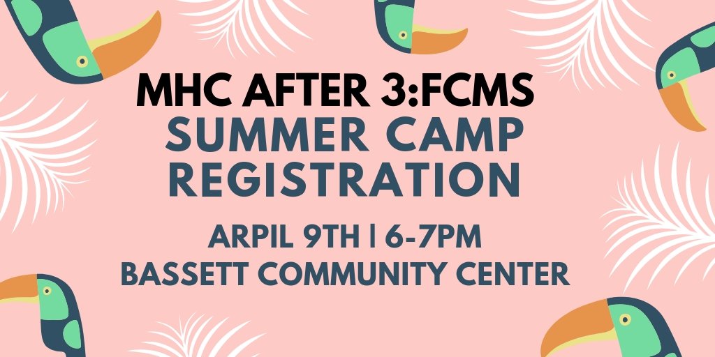 MHCAfter3's tweet image. Today is FCMS Camp Registration at the Bassett Community Center, but have no fear if you cannot make it today applications will be available @FCMidd . #summercamp #STEAM #HealthyLiving