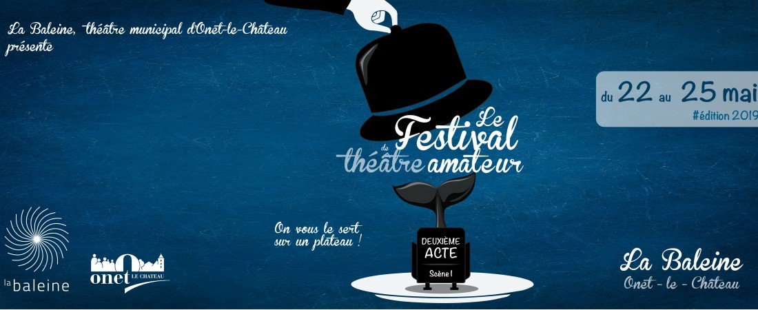 Le théâtre municipal <a href="/LaBaleine/">labaleine</a> propose du 22 au 25 mai le Festival de Théâtre Amateur, "Deuxième Acte, Scène 1" ! 6 compagnies tenteront de décrocher le prix de la Ville ! Résa :  la-baleine.eu / sur place aux horaires d'ouverture de la billetterie / 05 65 77 68 00