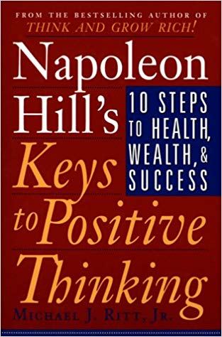 ReadLearnInspir's tweet image. Napoleon Hill’s Keys to Positive Thinking: 10 Steps to Health, Wealth and Success – Michael J Ritt and Napoleon Hill readlearninspire.com/2019/04/09/nap…