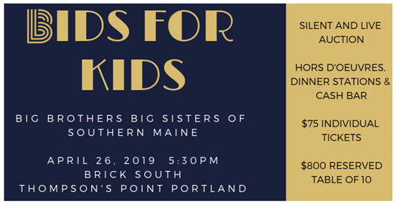 Help support a great organization and join BBBS at their Bids for Kids event April 26th!
#BBBS #SoutherMaine #BBBSSM #KidsAreTheFuture #Mentoring #Bigs #Littles