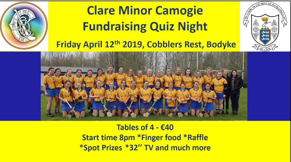 ClareCamogie's tweet photo. Clare Minor Camogie Fundraising Quiz
Fri 12th April, 8pm
Cobblers Rest Bodyke
Table of 4 €40
Finger food on the night. Great prizes! 
Please support. https://t.co/0wpXCyNeN8