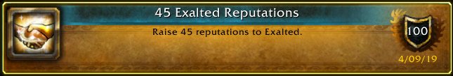 I just earned the [45 Exalted Reputations] Achievement! #Warcraft