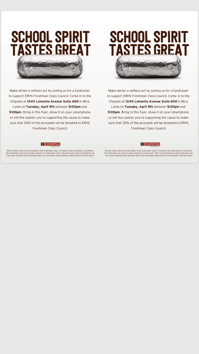 Please head out to Chipotle in Eastvale for dinner from 5-9 PM to support ERHS Freshman Class Council! Please show the flyer to ensure we get 33% of the proceeds!