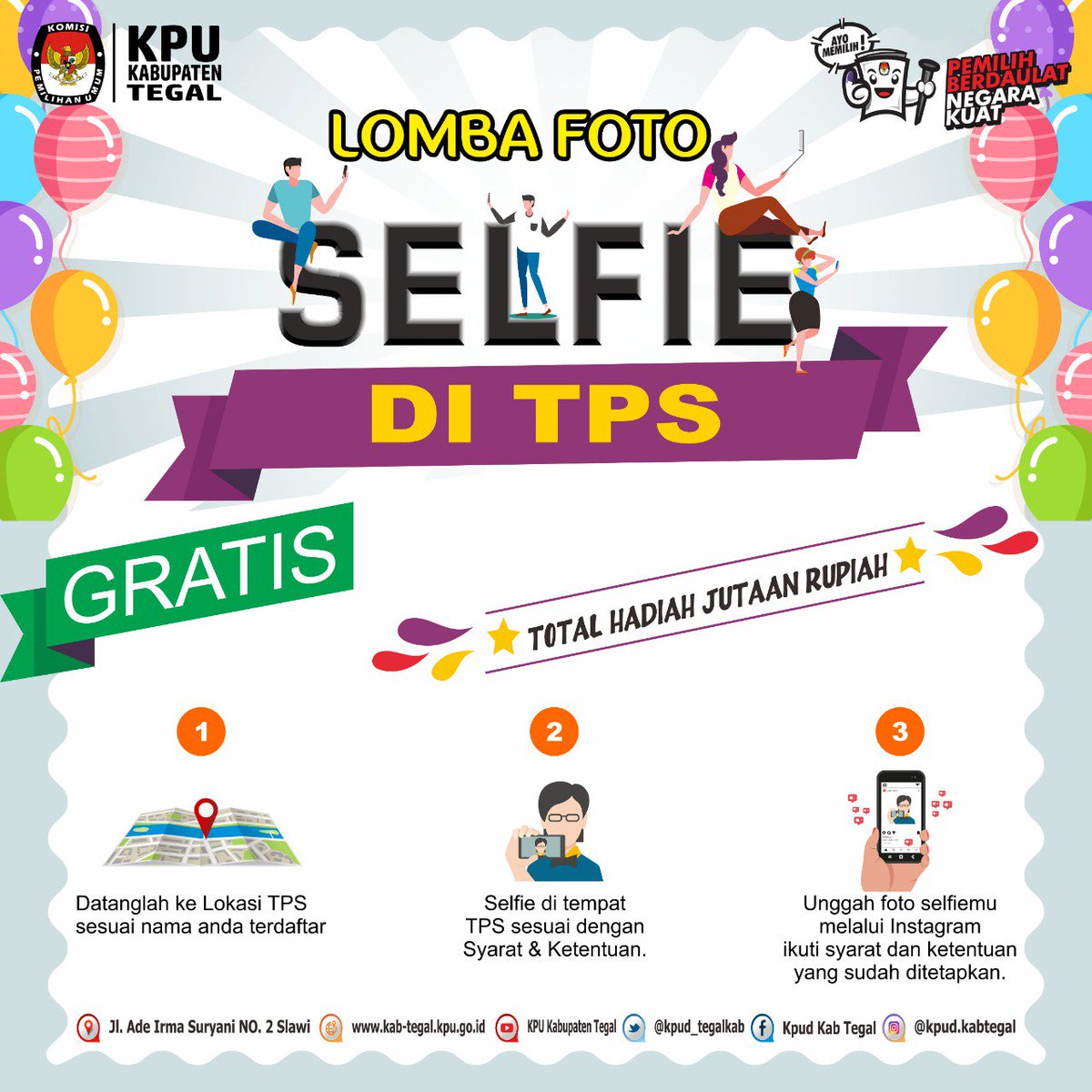 kpud_tegalkab's tweet photo. Kabar gembira nih. Nyoblos dapat hadiah.
Kok bisa?
.
Yuuukk.... ikuti lomba Foto Selfie dari KPU Kabupaten Tegal.
.
Apa aja sih syaratnya? Geser yuk geser.
.
#kpukabtegal #eventtegal #infoTegal #pemilu2019 #selfie #lombaselfie #pemilihberdaulatnegarakuat https://t.co/Yp9Gn4khdi