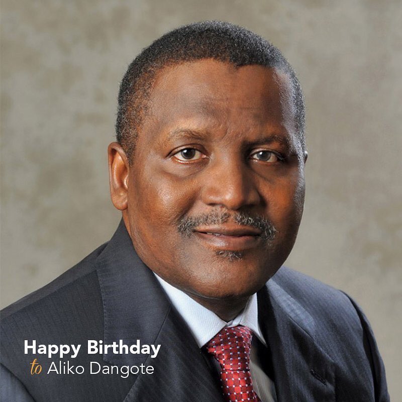 Happy Birthday to Africa s Richest Man, Alhaji Aliko Dangote More power to your elbow 