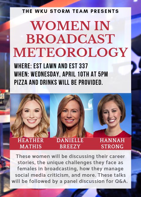 Hey everybody! Come to EST at 5pm to meet three successful female broadcast meteorologists who will be talking about the unique challenges that they face in the workplace! 
Also, FREE PIZZA!!!🍕😋
@NC5_HMathis @DanielleBreezy @WxStrong @WKUGeo @wkustormteam