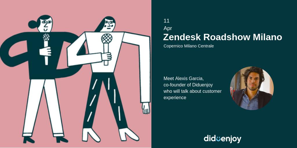 Come and meet us at <a href="/Zendesk/">Zendesk</a> Roadshow in Milano. Our co-founder <a href="/grc_alexis/">Alexis Garcia</a> will share you his best tips to improve your customer experience. Don't miss it ! -&gt;bit.ly/diduenjoy  #CustomerExperience #CX