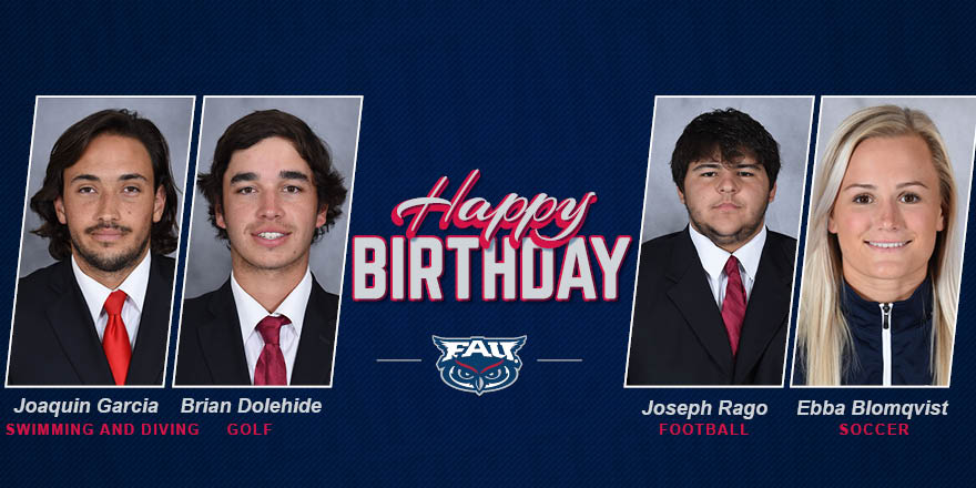 FAUAthletics's tweet photo. HAPPY BIRTHDAY | It's a big one for Owl Fans. Four Owls celebrate their birthday, today. Let's give a big shoutout to Joaquin, Brian, Joseph and Ebba!  #WinningInParadise https://t.co/La3hoMeCLg
