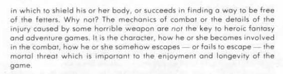 His discussion of saving throws is similar, he believes that characters should almost always get a chance at a saving throw, no matter how extreme the circumstances, even if this isn’t “realistic”. He specifically cites the fantasy literature as his inspiration for this.