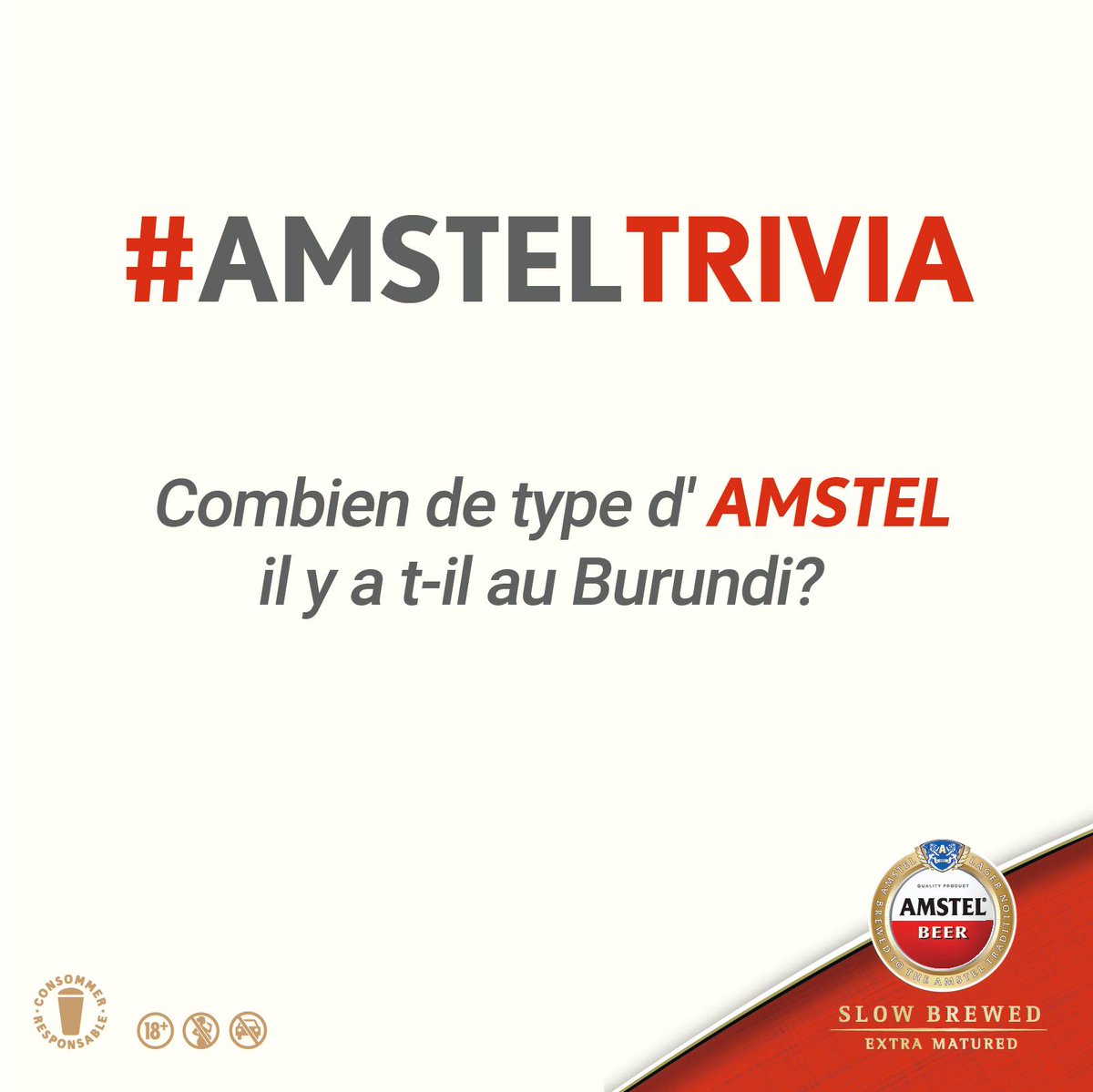 Mercredi c’est #AmstelTrivia!! 
Combien de type d’ #Amstel il y a-t-il au Burundi? 🤔