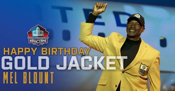 Happy Birthday to Gold Jacket and legend Mel Blount! 