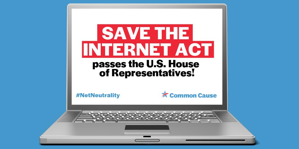 CommonCause's tweet image. BREAKING: The U.S. House just took a big step towards restoring #NetNeutrality -- by passing the #SaveTheInternet Act! Now, on to the Senate…