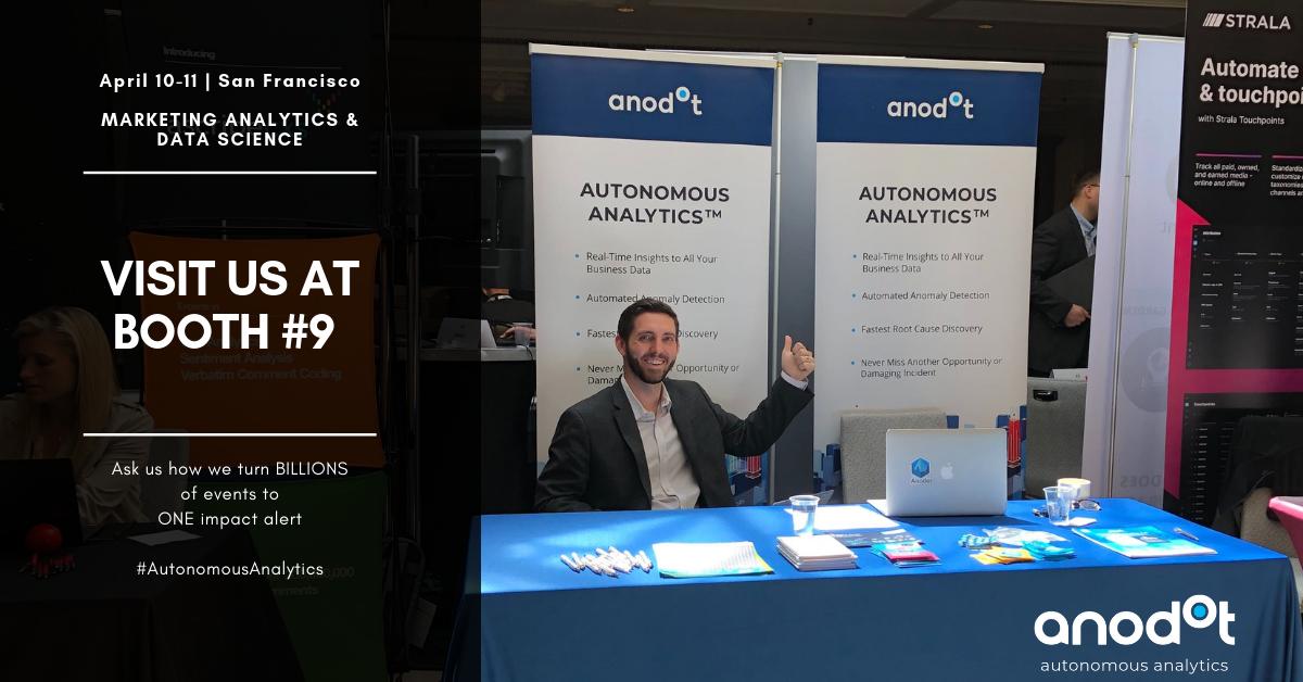 TeamAnodot's tweet image. Come visit us at booth #9  @Marketing Analytics &amp;amp; Data Science.
Ask  Matt how we turn BILLIONS of events to ONE impact alert 
#AutonomousAnalytics