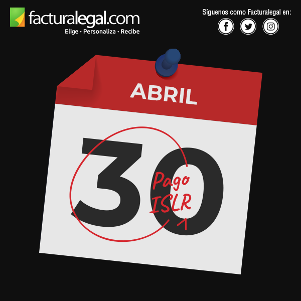 FacturaLegal's tweet photo. Recuerda que fue extendido el plazo para el realizar el pago del #ISLR hasta el 30 de Abril #Facturalegal #SENIAT https://t.co/oOATSeuud7