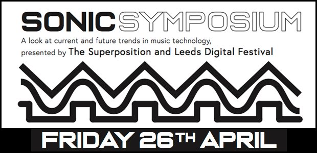 Sonic Symposium: a look at current and future trends in music technologyFriday 26th April from 6pm Get your free tickets @ ticketshttps://www.eventbrite.co.uk/e/sonic-symposium-tickets-58985946554