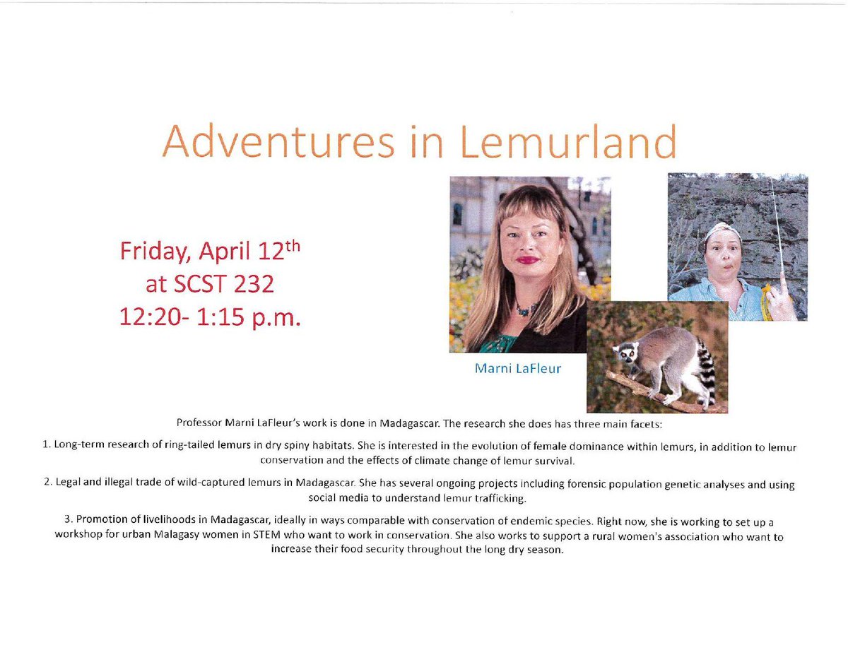 Dr. LaFleur is speaking about her fascinating Madagascar research this Friday, the 12th at 12;20 pm - 1:15 pm at the Shiley Center for Science and Technology.