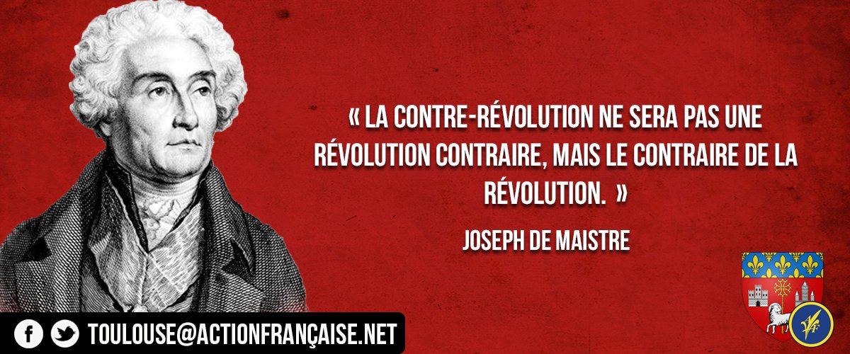 📘 ⚜️ Joseph de Maistre.
#ContreRévolution #ActionFrançaise #Toulouse