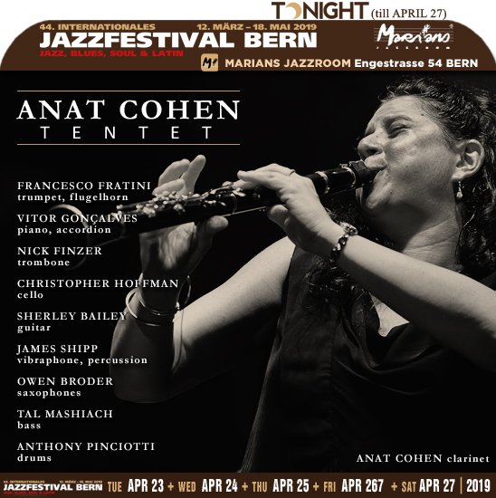 44th <a href="/JazzfestivalBE/">Internationales Jazzfestival Bern</a> 2019 #Bern
<a href="/Anat_Cohen/">Anat Cohen</a> TENTET
→anzic.bandcamp.com/album/happy-so…
<a href="/OwenBroder/">Owen Broder</a> <a href="/nickfinzer/">Nick Finzer</a> <a href="/vitorpiano/">Vitor Goncalves</a> #FrancescoFratini <a href="/jamesshippmusic/">James Shipp</a> CHoffman SBailey TMashiach APinciotti
<a href="/MariansJazzroom/">Marians Jazzroom, since 1992</a> TONIGHT (till April27)
→starticket.ch/en/tickets/ana……
>google.de/maps/place/Uni…