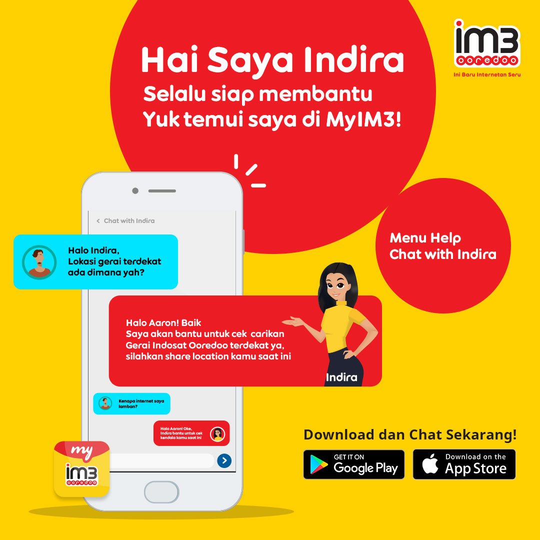 indosatim3's tweet photo. Mau tau banyak tentang IM3 Ooredoo? Tanya Indira, yuk! Temukan Indira di aplikasi myIM3 dan kamu bisa langsung tanya seputar cek pulsa, tagihan, cek paket internet, update fitur terbaru sampai cek lokasi gerai. Mau tanya apa, Indira siap menjawab! https://t.co/RiXAlSSDQ1 https://t.co/Z1uBQlw6Hi