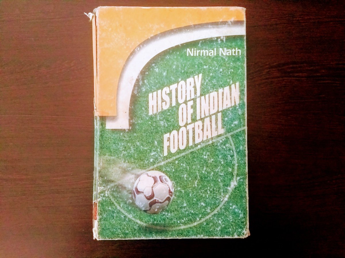 History of Indian Football by Nirmal Nath: With profiles of 13 states & dozens of footballers, this is the most exhaustive book on  #IndianFootball. Currently available.  #WorldBookDay