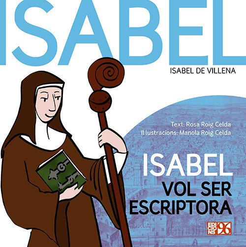 Proyecto_Bieses's tweet photo. Un libro sobre Isabel de Villena, escritora del siglo XV, que trata de su vida y de su obra, en "Vita Christi" defendía el protagonismo de las mujeres en la vida de Jesús. El libro se titula "ISABEL VOL SER ESCRIPTORA" y es obra de @vidapervida, en @Edicions96 #DonesHistoriques https://t.co/LAioyK7BUD