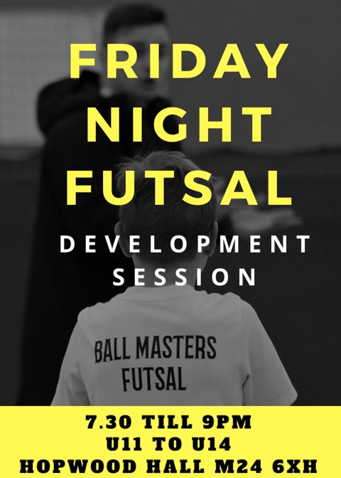 ⚽️⚽️‼️ FUTSAL FRIDAY DEVELOPMENT SESSION FOR U11  TO U14s

⏰7.30PM 
📍 HOPWOOD HALL COLLEGE