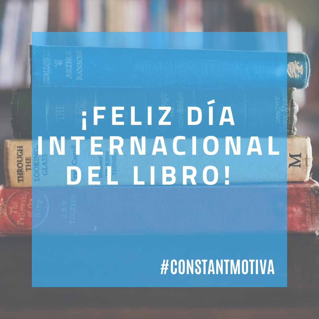 ¡Feliz día internacional del libro! 📚 Hoy queremos saber, ¿Qué #libro recomendarías? 
¡Haz que la lectura sea parte de tu vida! #DiaDelLibro #constantmotiva #DiaInternacionalDelLibro