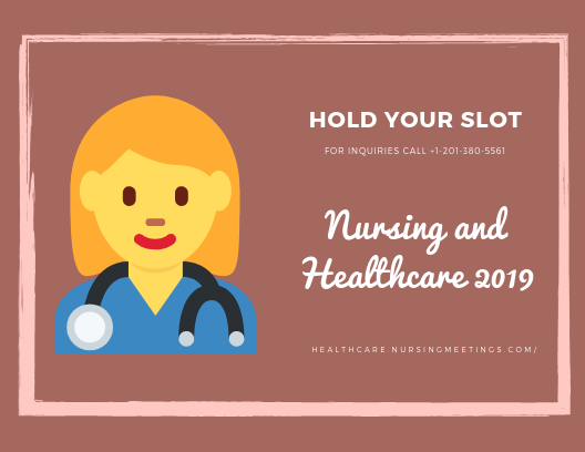 Hold your slot in #Nursing and Healthcare 2019 only few days remaining Istanbul, #Turkey #May 27-28, 2019