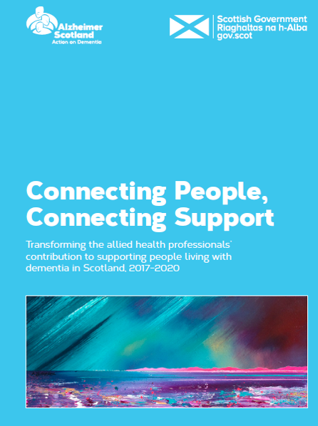 AhpDementia's tweet photo. Connecting People,  Connecting Support Transforming the allied health professionals contribution to supporting people living with dementia in Scotland https://t.co/xLFfRtD02z https://t.co/D4IOin6FC4