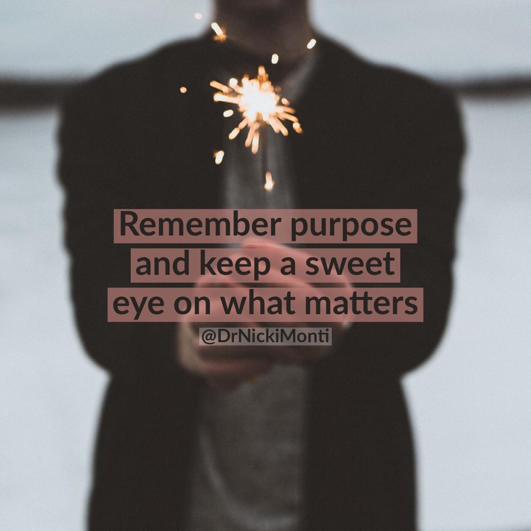 DrNicki's tweet photo. Remember purpose and keep a sweet eye on what matters! #drnicki #drnickimonti #stayfocused #truepriorities https://t.co/bPuICZutwx