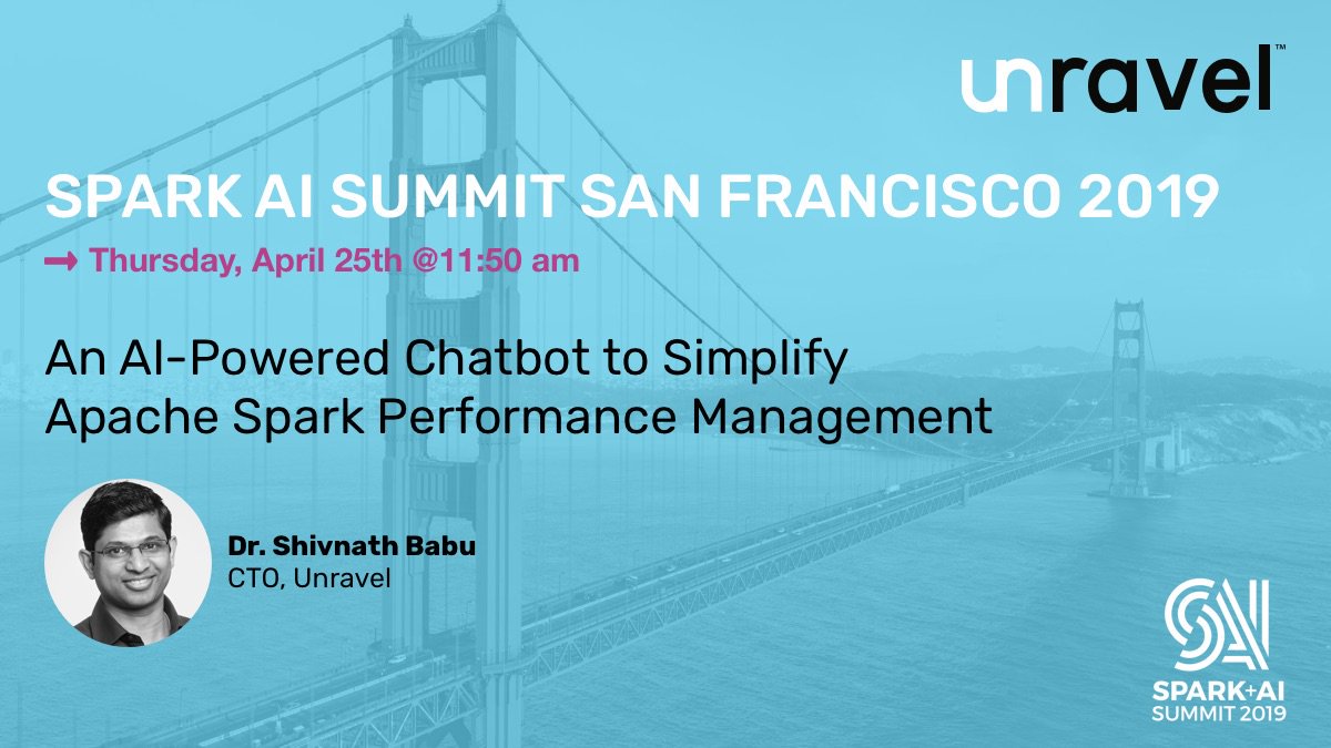 unraveldata's tweet photo. Interested in simplifying #ApacheSpark performance management? Unravel CTO Shivnath Babu explains this and more at the upcoming #SparkAISummit in San Francisco, April 25 at 11:50 AM: https://t.co/zTES3q9Ohc #AIOps #bigdata #DevOps https://t.co/aB0dDJLrqh
