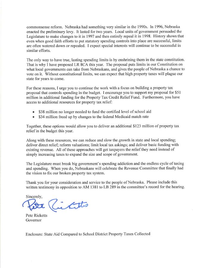 Today, I submitted written testimony opposing AM 1381 to LB 289, which proposes the largest tax increase in state history.  The Revenue Committee has scheduled a hearing on the tax increase proposal for Wednesday, April 24, 2019.

Read and SHARE the full testimony below: