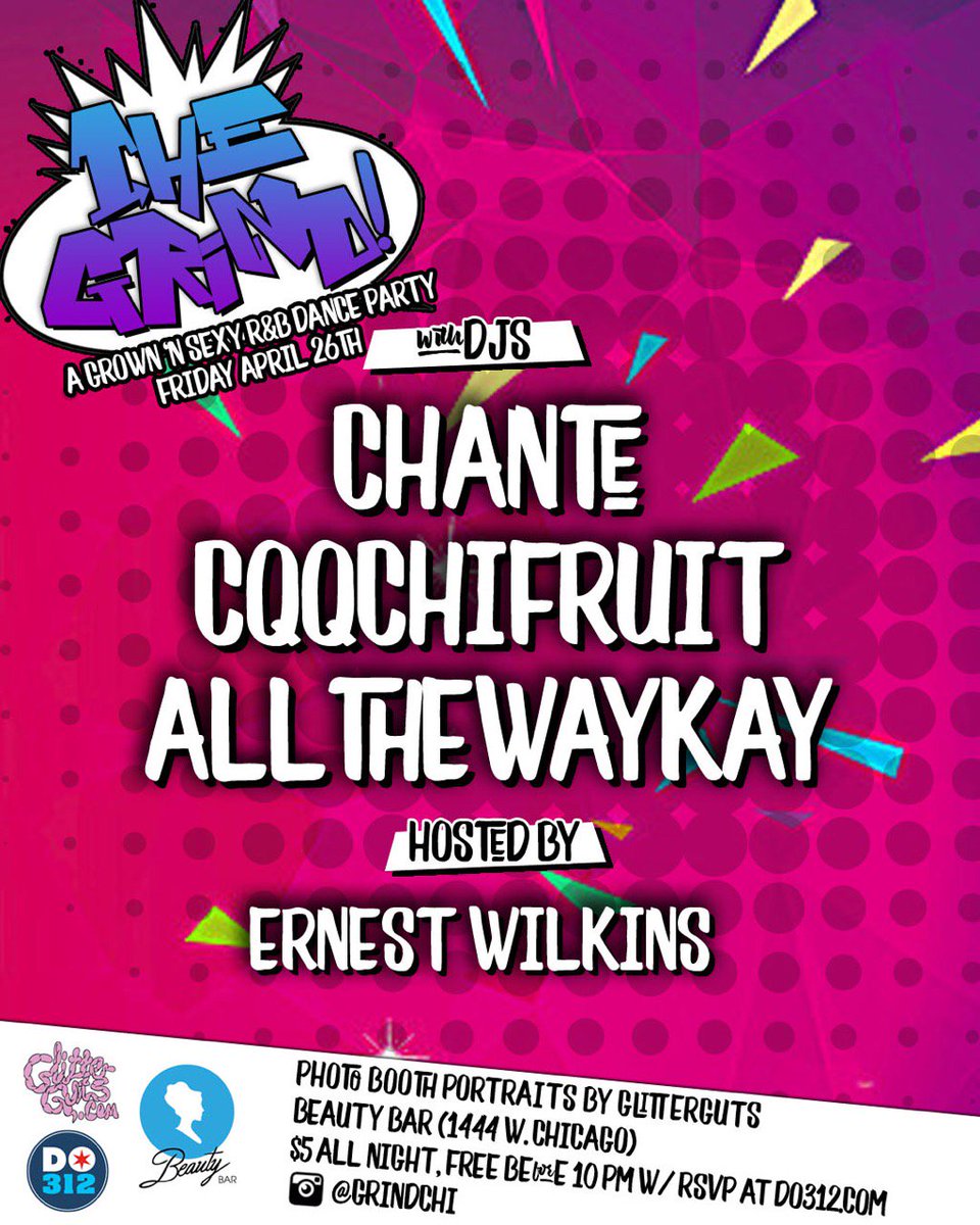 GlitterGutsy's tweet photo. This Friday 03.26.19
@GrindChi is back with another grown 'n sexy r&amp;b party

music by
CQQCHIFRUIT (trqpiteca)
@CHANTATOR (cliché)
@AllTheWayKay (tears for queers)

RSVP on @Do312 to get in free before 10:
https://t.co/AbwhUBIL0g https://t.co/8GECApey9Y