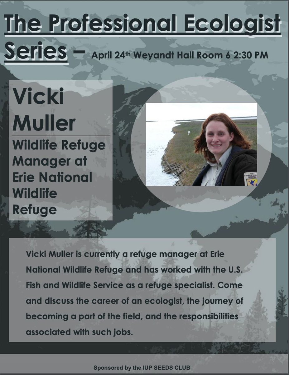 IUPSEEDS's tweet photo. We are hosting another guest speaker as a part of SEEDS Club's Professional Ecologist Series! Come listen to Vicki Muller, a Wildlife Refuge Manager, tomorrow April 24th at 2:30 PM in Weyandt room 6. This will be in place of our meeting, come out and learn about Wildlife refuges! https://t.co/ECfQu2TBZf