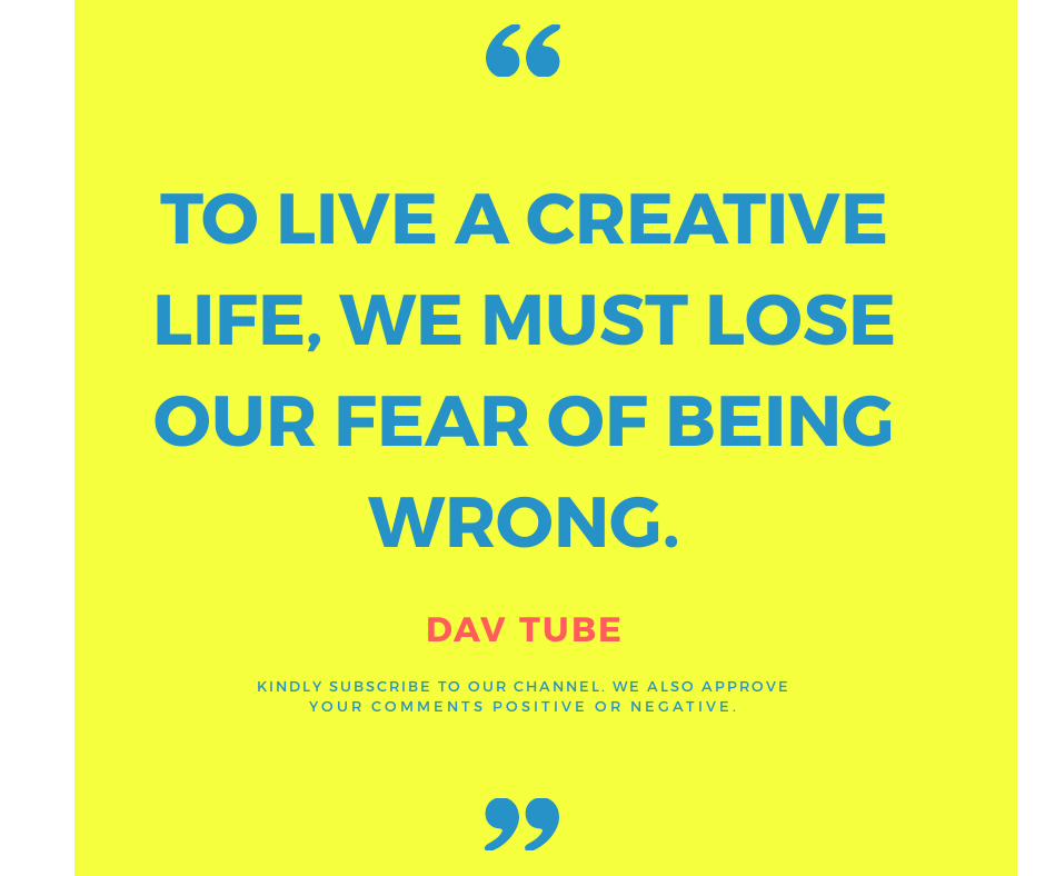 DavTube_Youtube's tweet photo. To live a creative life, we must lose our fear of being wrong!! Kindly Subscribe to our channel. https://t.co/vcT8StUBoU