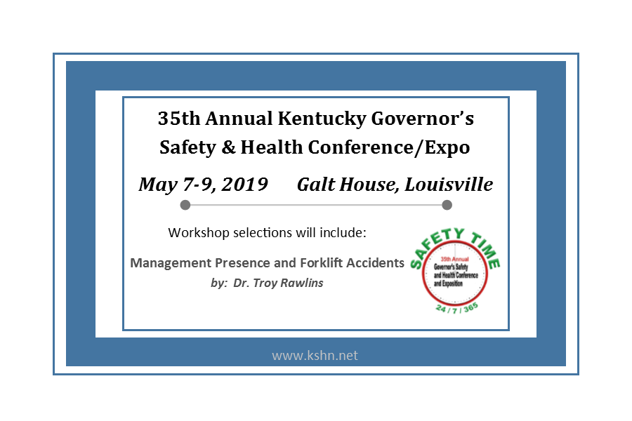 kentuckysafety's tweet photo. Dr. Troy Rawlins, @eku , will present "Management Presence and Forklift Accidents" at the 35th Annual Governor's Safety and Health Conference @GaltHouse May 7-9, 2019.  Register at https://t.co/NrW8MaEuPg. https://t.co/vBW3J6Ejrx
