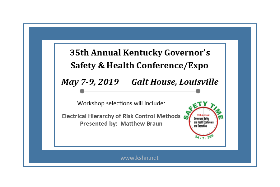 kentuckysafety's tweet photo. Mr. Matthew Braun will present "Electrical Hierarchy of Risk Control Methods" at the 35th Annual Governor's Safety and Health Conference @GaltHouse May 7-9, 2019.  Register at https://t.co/NrW8MaEuPg https://t.co/pw2S4QJNfl