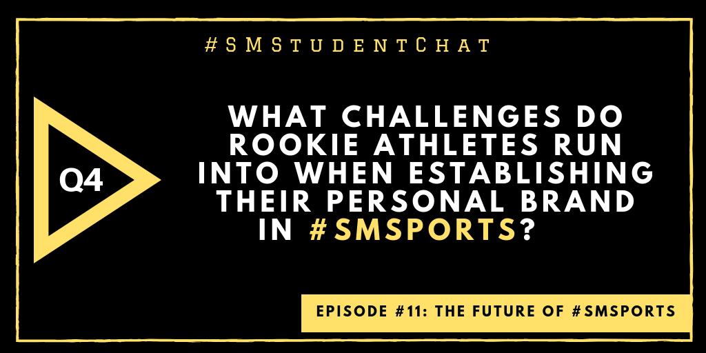 Q4:  What challenges do rookie athletes run into when establishing their personal brand in sports? #SMStudentChat